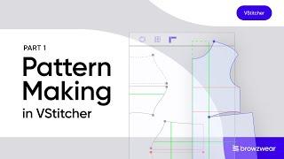 Pattern Making in VStitcher: Part 1