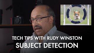 Canon Tech Tips with Rudy Winston: Subject Detection