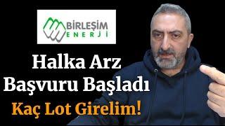 Birleşim Grup Enerji Halka Arz Başvurusu Şimdi Başladı #bıgen Kaç Lot Dağıtım Olacak