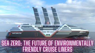 "Sea Zero: The Future of Environmentally Friendly Cruise Liners"