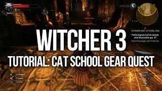 Witcher 3 Tutorial - Cat School Gear Quest