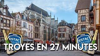 TROYES EN 27 MINUTES !