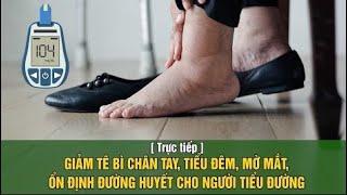 GIẢM TÊ BÌ CHÂN TAY, TIỂU ĐÊM, MỜ MẮT, ỔN ĐỊNH ĐƯỜNG HUYẾT CHO NGƯỜI TIỂU ĐƯỜNG | VTC16