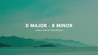 Ambient Pad in D Major - B minor