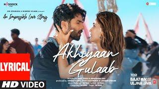 Akhiyaan Gulaab (Lyrics): Shahid Kapoor, Kriti Sanon | Mitraz | Teri Baaton Mein Aisa Uljha Jiya