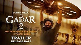 Gadar 2 Trailer Release date | Sunny Deol