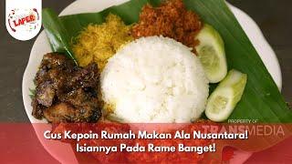 Cus Kepoin Rumah Makan Ala Nusantara! Isiannya Pada Rame Banget! - BIKIN LAPER (8/11/24) P1