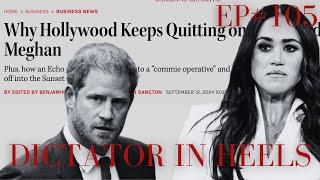 Dictator Meghan Markle Is Out of Control (Podcast #105)