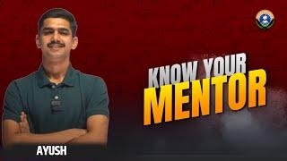 KNOW YOUR MENTOR || AYUSH SIR || MATHEMATICS || SOLDIER UNPLUGGED