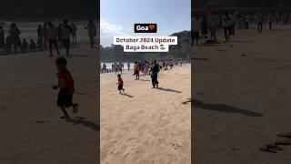 Goa Latest Update | Baga beach in October 2024 | Shacks ?