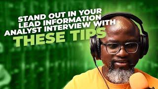 Stand out in your Lead Information Analyst interview with these tips