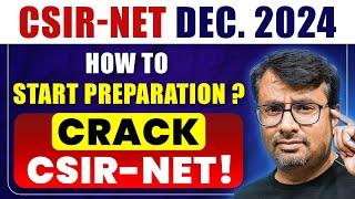 CSIR NET Dec 2024 | How to Start Preparation? | Crack CSIR NET Exam | By GP Sir