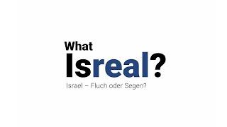 Israel – Fluch oder Segen?