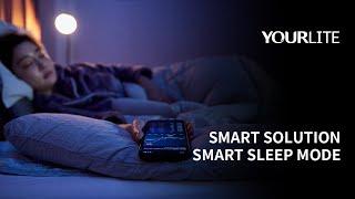 YOURLITE Smart Solution Smart Sleep Mode