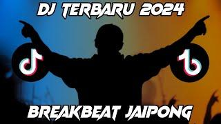 DJ TERBARU 2024 FULL BASS BREAKBEAT JAIPONG