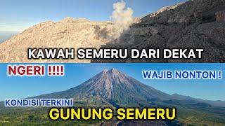 NGERI !!! KAWAH GUNUNG SEMERU TERKINI DILIHAT DARI DEKAT