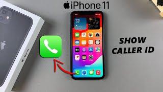 How To Show Caller ID On iPhone 11