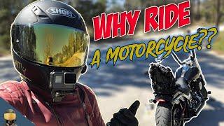 Why Should You Ride a Motorcycle | 3 Reasons WHY I Ride a Motorcycle