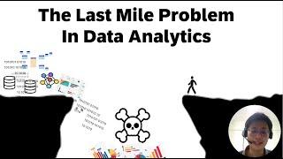 Bridging The Last Mile In Data Analytics