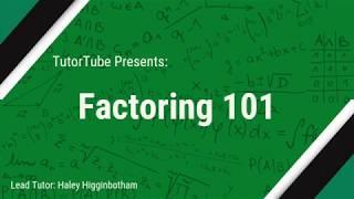 TutorTube: Factoring 101