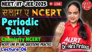 Periodic Table Class 11 | Neet NCERT Line by line | Complete NCERT For NEET/IIT-JEE 2025 | #neet