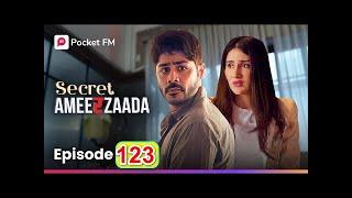 Episode 123 | Secret Ameerzaada Episode123 सीक्रेटअमीरजादा #newhindistory #hindistory #HindiKahaniya