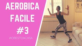 Aerobica Facile con musica 3# - Lezione Completa|La mia vita naturale