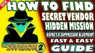  HOW TO FIND SECRET VENDOR & HIDDEN MISSION BLUEPRINT | The Division 2 | GET OSPREY 9 SUPPRESSOR