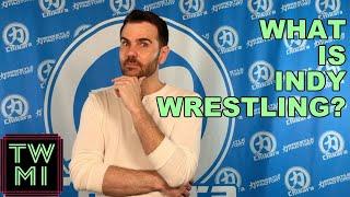 Pro Wrestling Basics: What is Indy/Indie Wrestling?