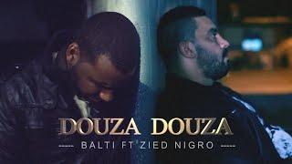 Balti ft. Zied Nigro - Douza Douza (Official Music Video)