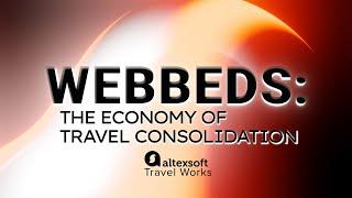 WebBeds: the Economy of Travel Consolidation