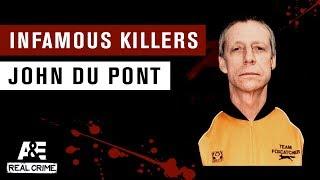 Infamous Killers: John du Pont | A&E