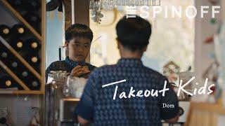 Dom | Takeout Kids | The Spinoff