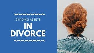 Dividing Assets in Divorce
