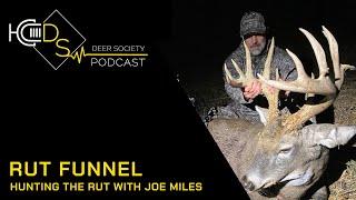 RUT FUNNELS | Hunting the RUT w/ Joe Miles...