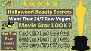 Raw Plant-Based Diet | How to Have That 24/7 Movie Star Look