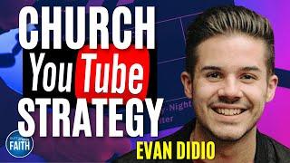 How Churches Can Leverage YouTube to Share the Gospel | Evan DiDio