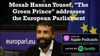 BONUS EPISODE: Mosab Hassan Yousef, "The Green Prince" addresses the European Parliament