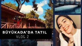 BÜYÜKADA'DA TATİL | NEYE ÜZÜLDÜK ? | VLOG 2