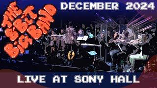 The 8-Bit Big Band *LIVE* in NYC at SONY HALL! - 12/27/24