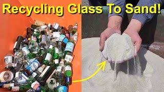 Recycling Glass To Sand