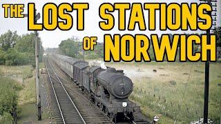 The Lost Stations of Norwich