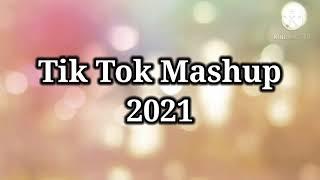 Tik Tok Mashup January 2021 (Not clean)