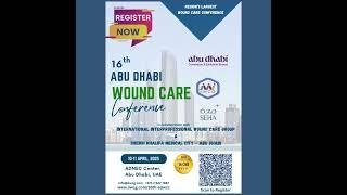 Register Now! 16th Abu Dhabi Wound Care Conference | 10-11 April 2025 | ADNEC -UAE