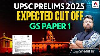 UPSC Prelims 2025 Cut off? | UPSC Cut off Prediction| UPSC 2025 Expected Cut off | Snehil Tripathi