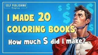 Income Report Amazon KDP | 20 Coloring Books = How Much Money?