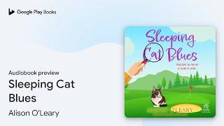 Sleeping Cat Blues by Alison O'Leary · Audiobook preview