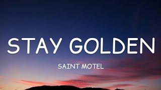 Saint Motel - Stay Golden (Lyrics)