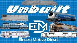 Unbuilt: Electro Motive Diesel (EMD)