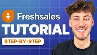 Freshworks CRM Tutorial (How TO Use Freshsales 2024)